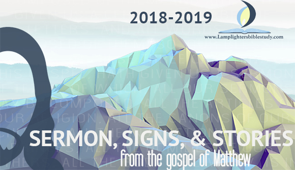 Sermon, Signs and Stories from the Gospel of Matthew